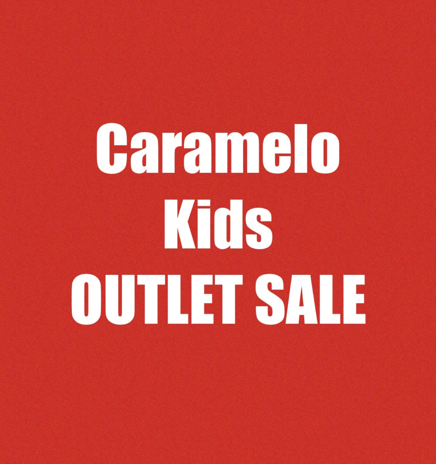 Outlet Caramelo Kids SALE